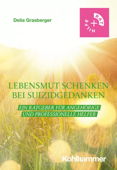 Cover: Lebensmut schenken bei Suizidgedanken