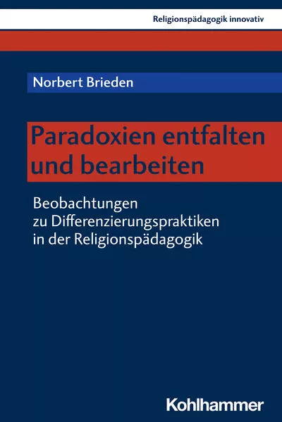 Cover: Paradoxien entfalten und bearbeiten