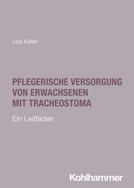 Cover: Pflegerische Versorgung von Erwachsenen mit Tracheostoma