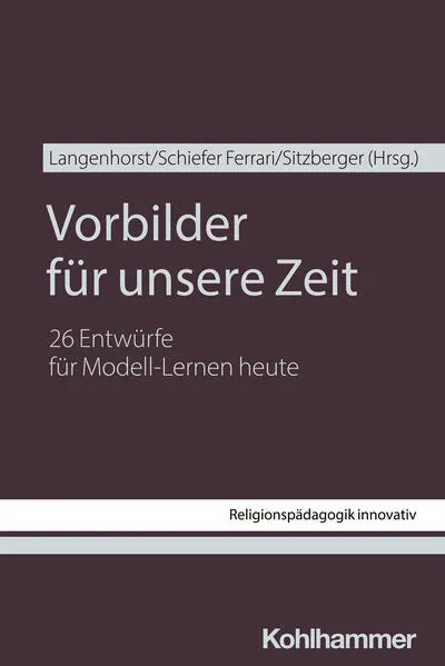 Cover: Vorbilder für unsere Zeit
