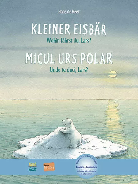 Kleiner Eisbär - Wohin fährst du, Lars? (Deutsch-Rumänisch)