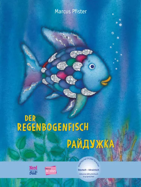 Der Regenbogenfisch (Deutsch-Ukrainisch)