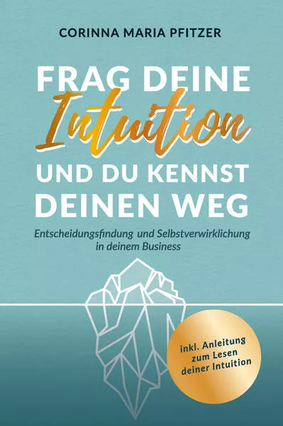 Frag deine Intuition und du kennst deinen Weg