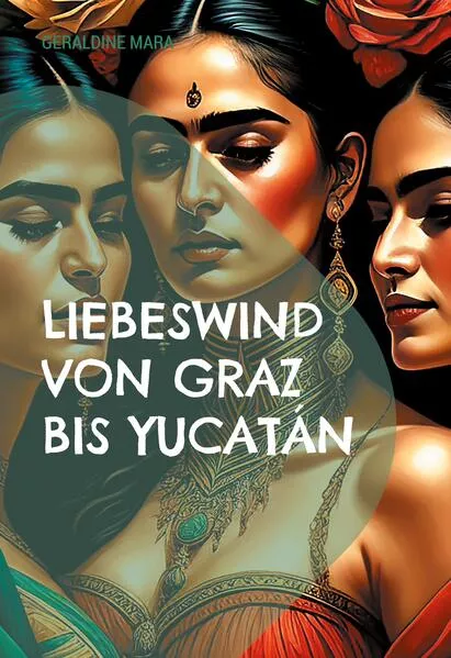 Liebeswind von Graz nach Yucatán