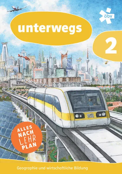 unterwegs. Geographie und wirtschaftliche Bildung 2, Schulbuch + E-Book