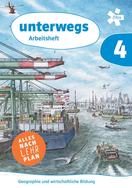 unterwegs. Geographie und wirtschaftliche Bildung 4 Arbeitsheft + E-Book