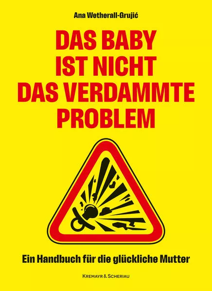 Das Baby ist nicht das verdammte Problem