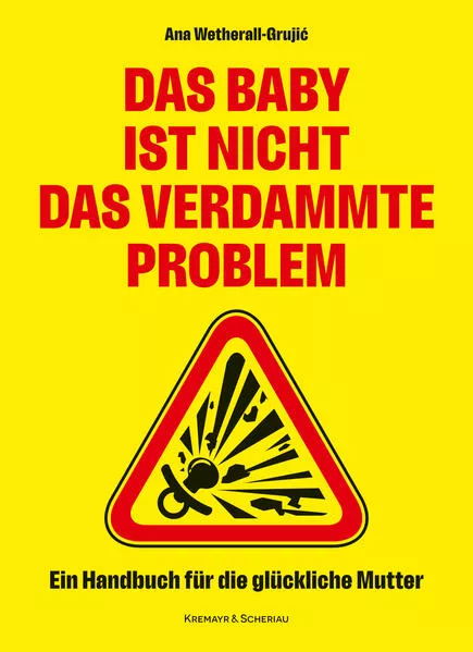 Das Baby ist nicht das verdammte Problem