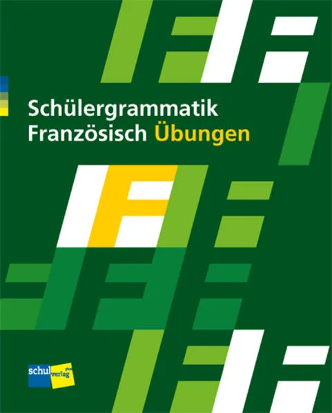Schülergrammatik Französisch