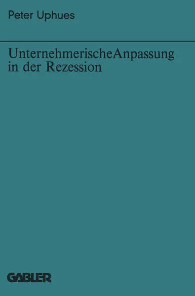 Unternehmerische Anpassung in der Rezession