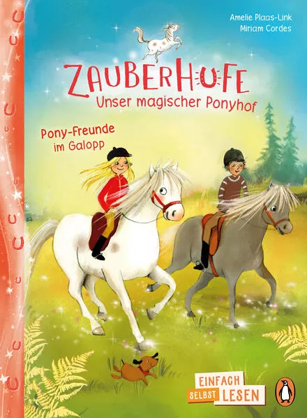 Penguin JUNIOR – Einfach selbst lesen: Zauberhufe – Unser magischer Ponyhof - Pony-Freunde im Galopp