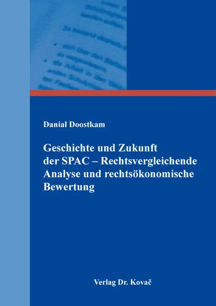 Geschichte und Zukunft der SPAC – Rechtsvergleichende Analyse und rechtsökonomische Bewertung