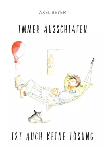 IMMER AUSSCHLAFEN IST AUCH KEINE LĂ–SUNG