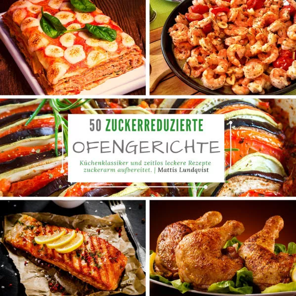 50 Zuckerreduzierte Ofengerichte