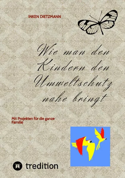 Wie man den Kindern den Umweltschutz nahe bringt