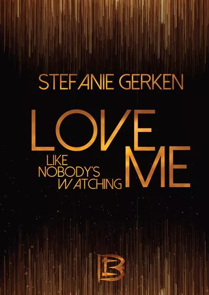 Love me - Like nobody's watching