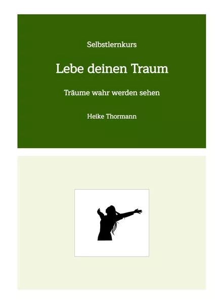 Selbstlernkurs: Lebe deinen Traum