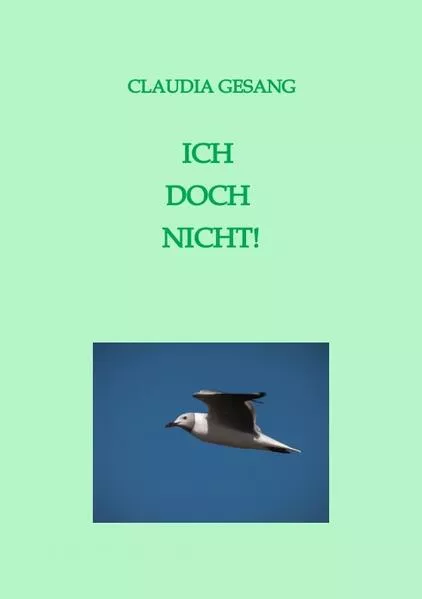 ICH DOCH NICHT!