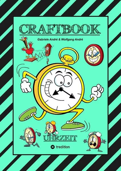 CRAFTBOOK - UHRZEIT LERNEN - BASTELVORLAGE LERNUHR - DOMINO UHRZEITSPIEL - AUSMALMOTIVE - UHREN - RÄTSEL - BILDER