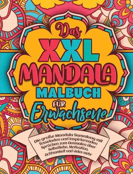 Das XXL MANDALA Malbuch für Erwachsene