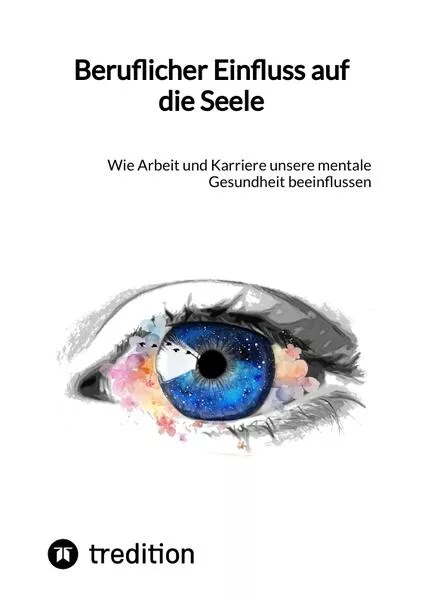 Beruflicher Einfluss auf die Seele