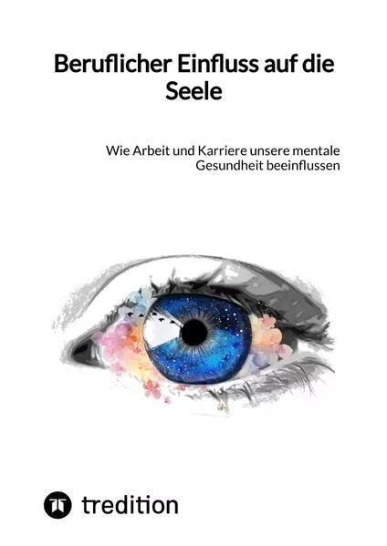 Beruflicher Einfluss auf die Seele