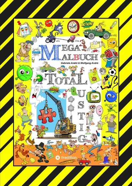 Cover: MEGA MALBUCH - 250 SEITEN WITZIGE AUSMALMOTIVE - LUSTIGE THEMEN - TOLLPATSCHIGE FIGUREN - SPASSIGE SZENEN