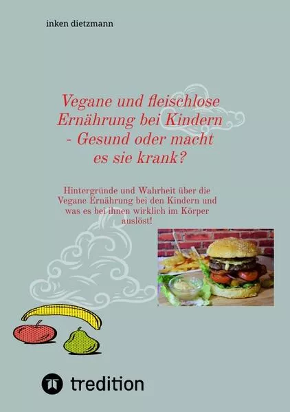 Vegane und fleischlose Ernährung bei Kindern - Gesund oder macht es sie krank?