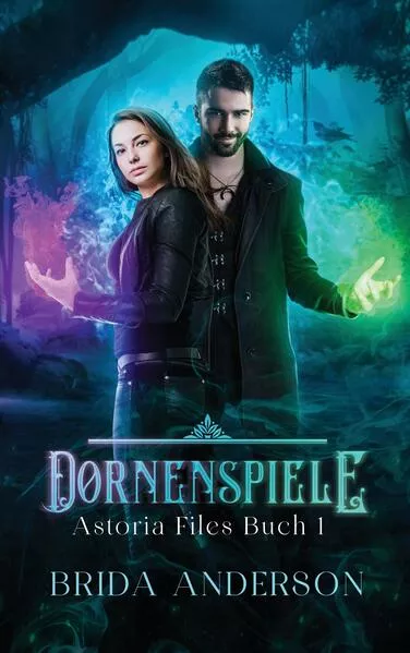 Dornenspiele: Astoria Files 1