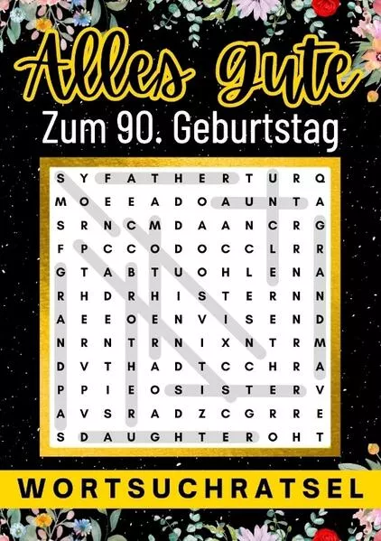 Alles Gute zum 90. Geburtstag - Wortsuchrätsel | 90 geburtstagsgeschenk mann frau | 90 geschenke für männer, frauen, freundin, freund