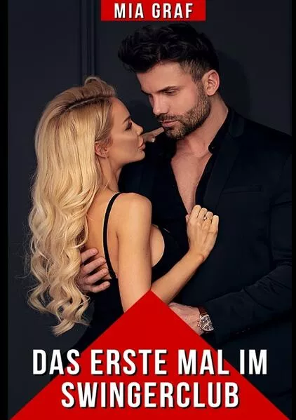 Cover: Das erste Mal im Swingerclub