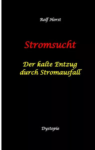 Stromsucht - Autismus, Asperger-Syndrom, Cyberattacke, Hackerangriff, Stromausfall, Energiekrise, Verkehrschaos, E-Auto, E-Bike, manuelle Fertigkeiten, Handyausfall, kein Internet
