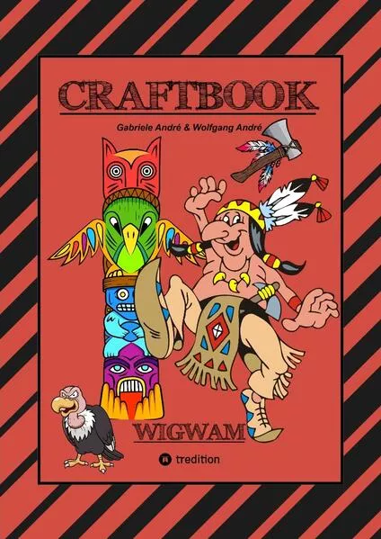 CRAFTBOOK - HÄUPTLING - INDIANER - WIGWAM - PFERDE - TOMAHAWKS - TIPI - EISENBAHN - MALMOTIVE - KNIFFLIGE RÄTSEL - TUTORIAL - LUSTIGE AUFGABEN