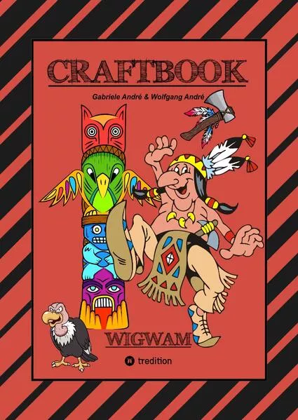 CRAFTBOOK - HÄUPTLING - INDIANER - WIGWAM - PFERDE - TOMAHAWKS - TIPI - EISENBAHN - MALMOTIVE - KNIFFLIGE RÄTSEL - TUTORIAL - LUSTIGE AUFGABEN