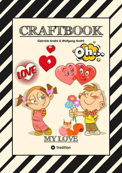 Cover: CRAFTBOOK - VALENTINSTAG - HERZEN - LIEBE MOTIVE - LOVEBOX - RÄTSEL - AMOR - ÜBERRASCHUNG - BASTELIDEEN - TIERLIEBE