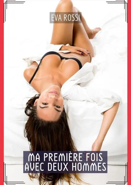 Ma Première fois avec Deux Hommes