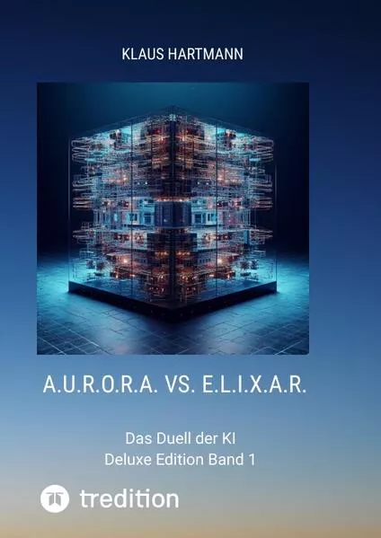 A.U.R.O.R.A. vs. E.L.I.X.A.R. Deluxe Edition Band 1