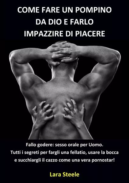 Come fare un Pompino da Dio e farlo Impazzire di Piacere