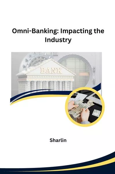 Omni-Banking: Impacting the Industry
