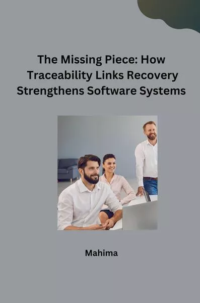The Missing Piece: How Traceability Links Recovery Strengthens Software Systems