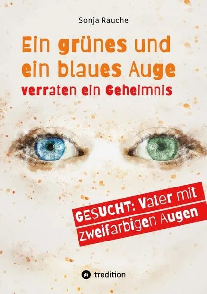 Ein grünes und ein blaues Auge verraten 1984 ein Geheimnis