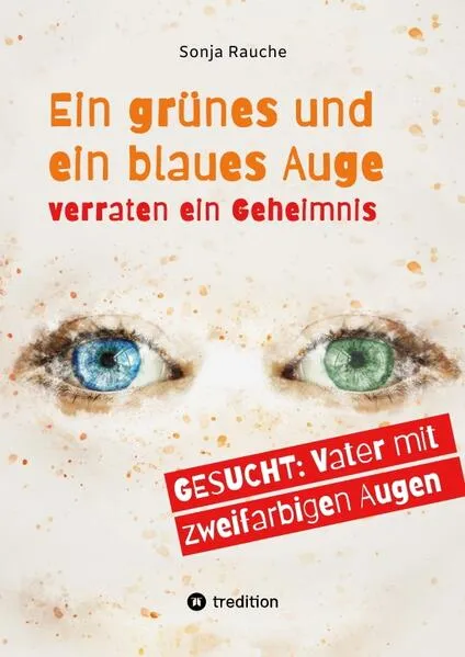 Ein grünes und ein blaues Auge verraten 1984 ein Geheimnis