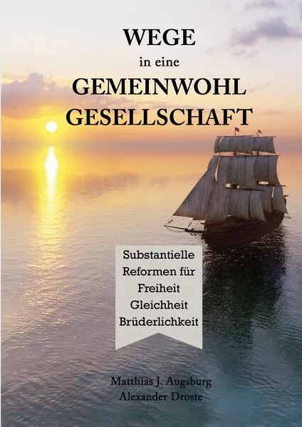 WEGE in eine GEMEINWOHL GESELLSCHAFT