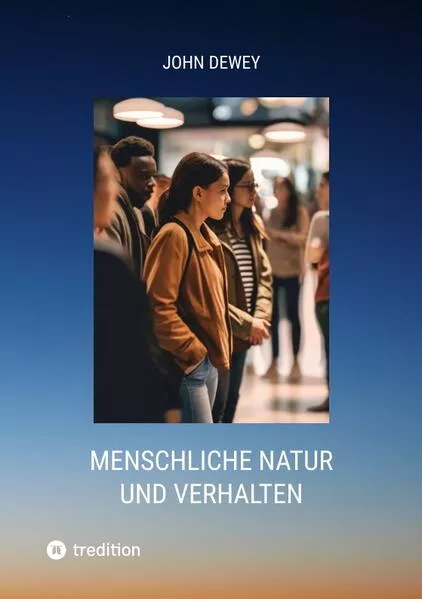 Menschliche Natur und Verhalten