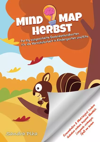 KitaFix-Mindmap Herbst (Fertig ausgearbeitete Gedankenlandkarten für die Vorschularbeit in Kindergarten und Kita)