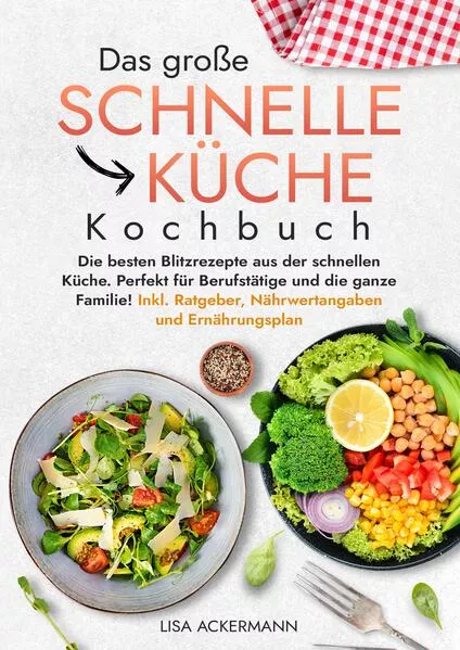 Das große Schnelle Küche Kochbuch