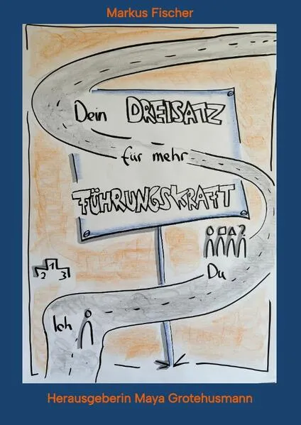 Dein Dreisatz für mehr Führungskraft