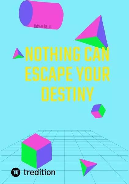 Nothing Can Escape Your Destiny