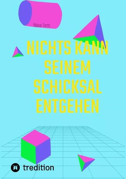 Nichts Kann Seinem Schicksal Entgehen