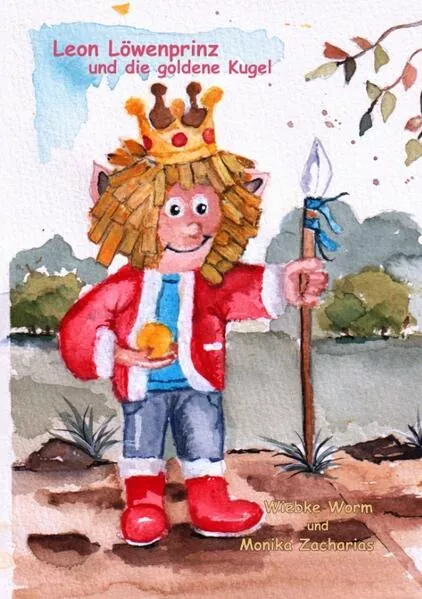 Leon Löwenprinz und die goldene Kugel